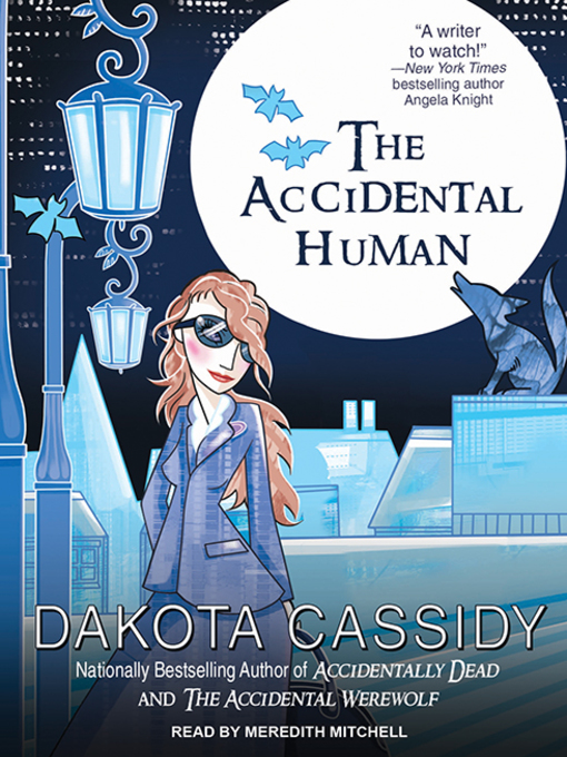Title details for The Accidental Human by Dakota Cassidy - Available